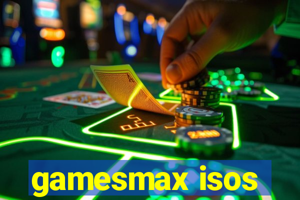 gamesmax isos